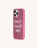 Don't Touch Me! Phone Case - Multicolor Pink
